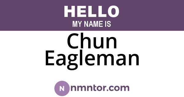 Chun Eagleman