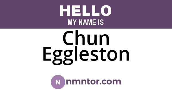 Chun Eggleston