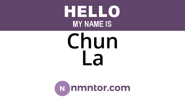 Chun La