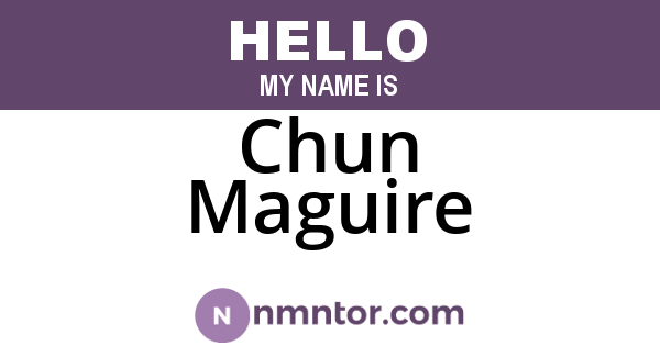 Chun Maguire