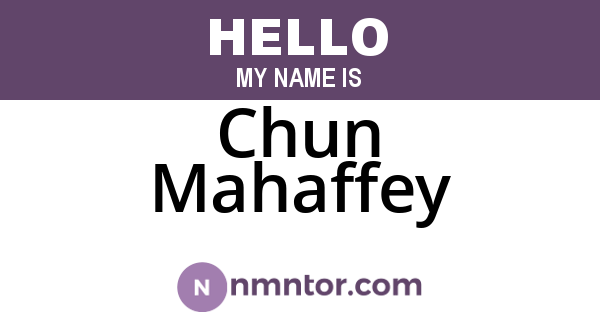 Chun Mahaffey