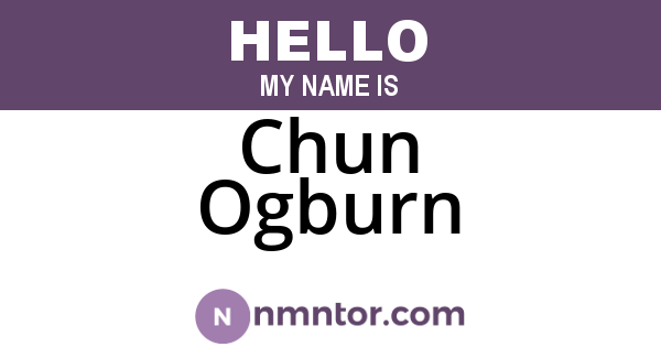 Chun Ogburn