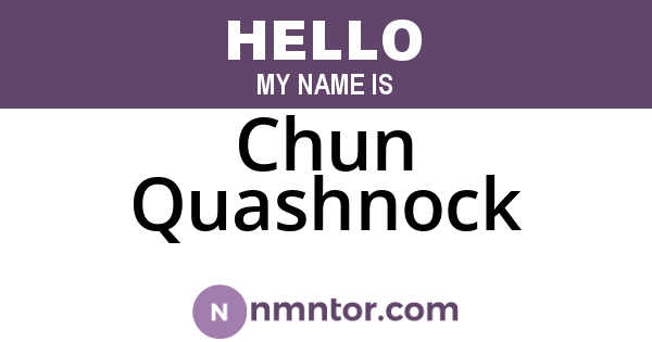 Chun Quashnock