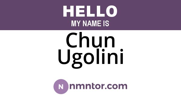 Chun Ugolini