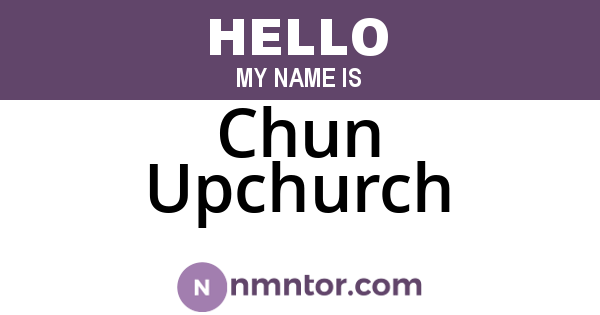 Chun Upchurch