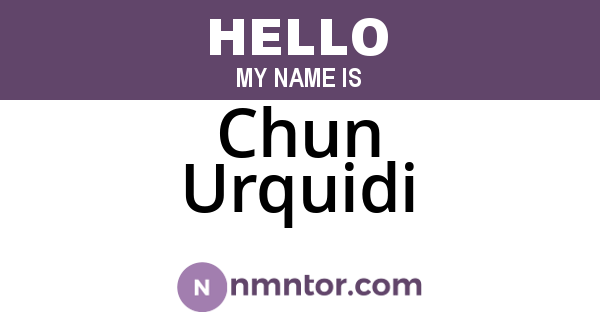 Chun Urquidi