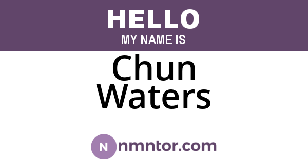 Chun Waters