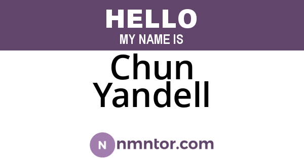 Chun Yandell