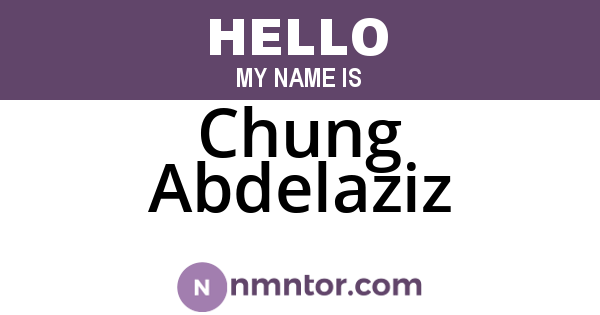 Chung Abdelaziz
