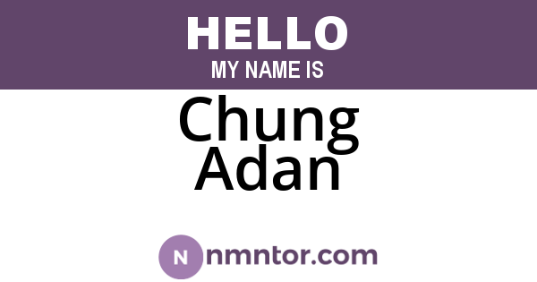 Chung Adan