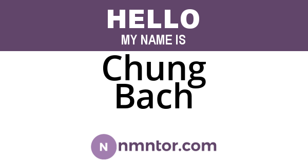 Chung Bach
