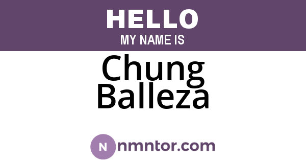 Chung Balleza