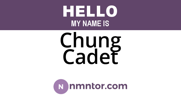 Chung Cadet
