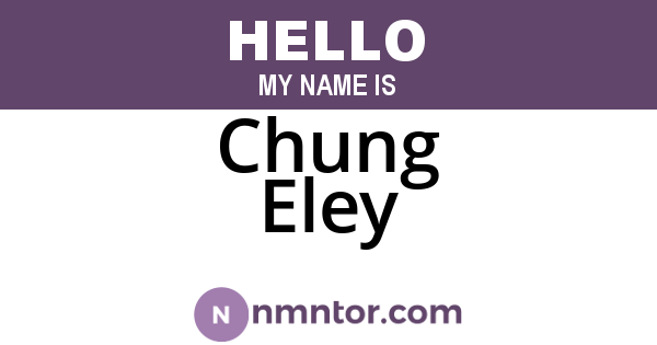 Chung Eley