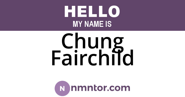 Chung Fairchild