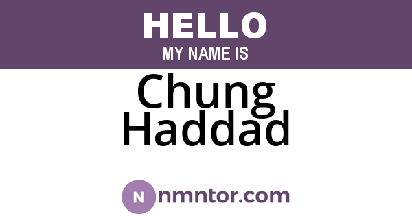 Chung Haddad