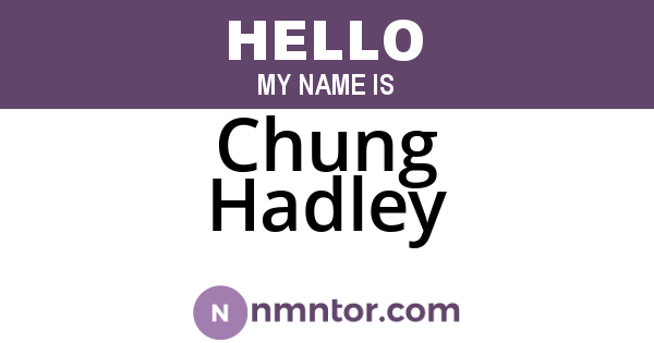 Chung Hadley