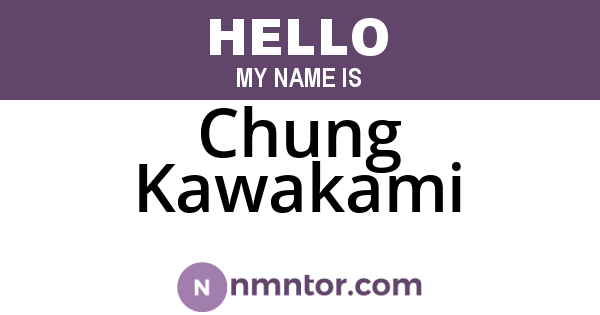 Chung Kawakami