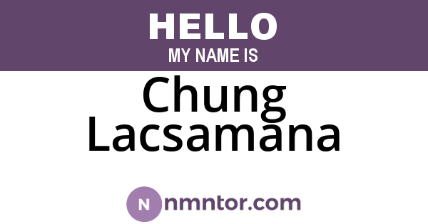 Chung Lacsamana
