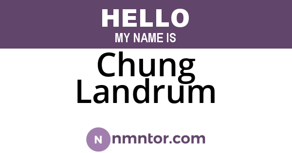 Chung Landrum