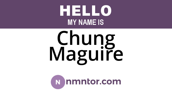 Chung Maguire