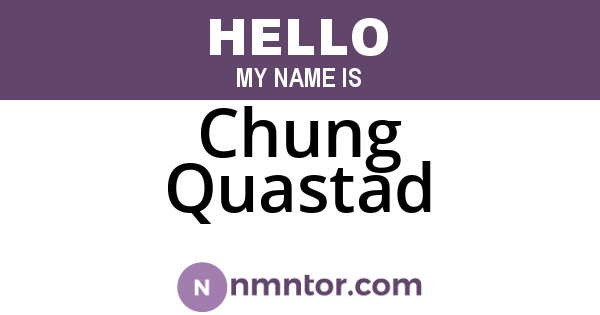 Chung Quastad