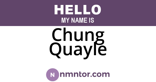 Chung Quayle