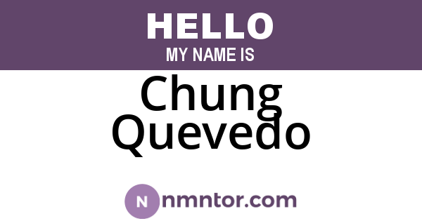 Chung Quevedo