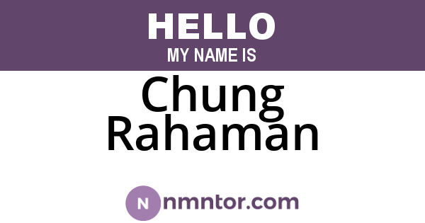 Chung Rahaman
