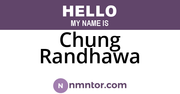 Chung Randhawa