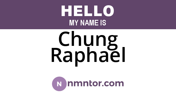 Chung Raphael
