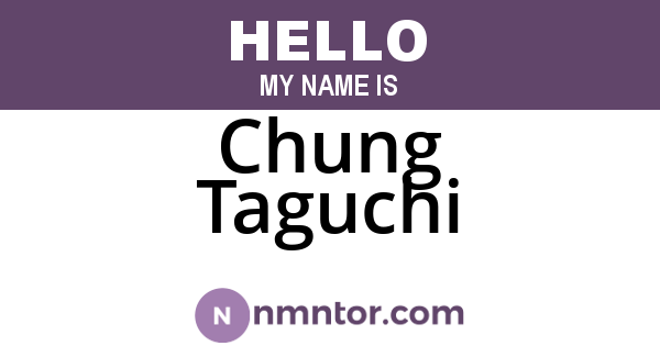 Chung Taguchi