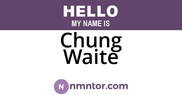 Chung Waite