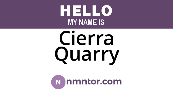 Cierra Quarry