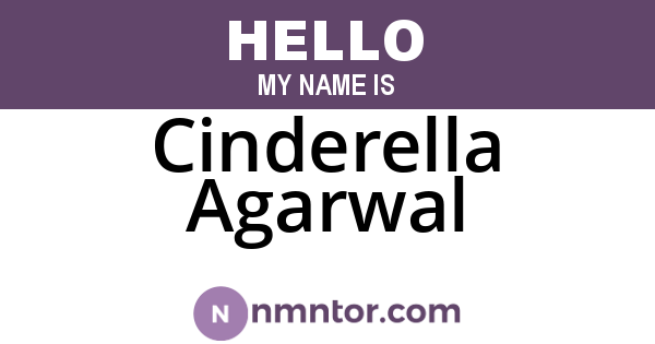 Cinderella Agarwal