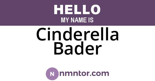 Cinderella Bader