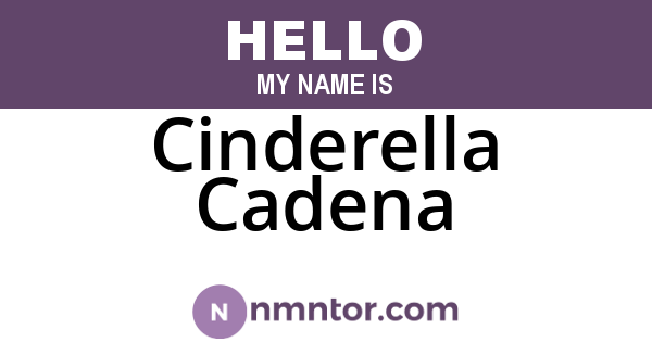 Cinderella Cadena