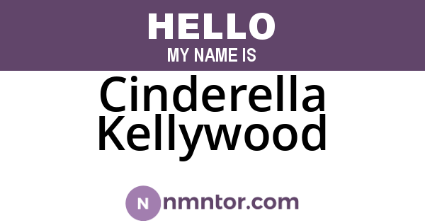 Cinderella Kellywood