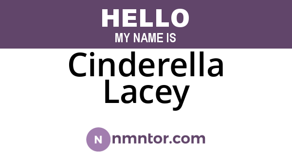 Cinderella Lacey
