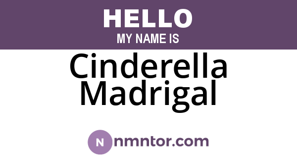 Cinderella Madrigal