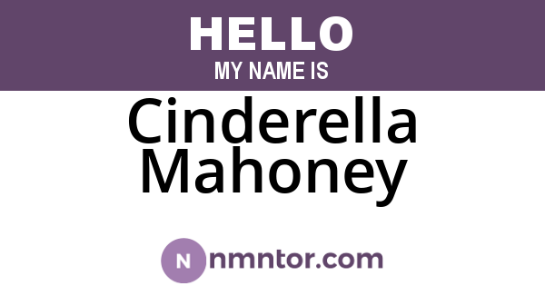 Cinderella Mahoney
