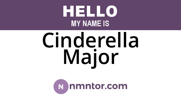 Cinderella Major