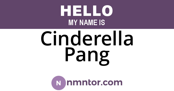 Cinderella Pang