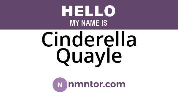 Cinderella Quayle