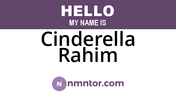 Cinderella Rahim