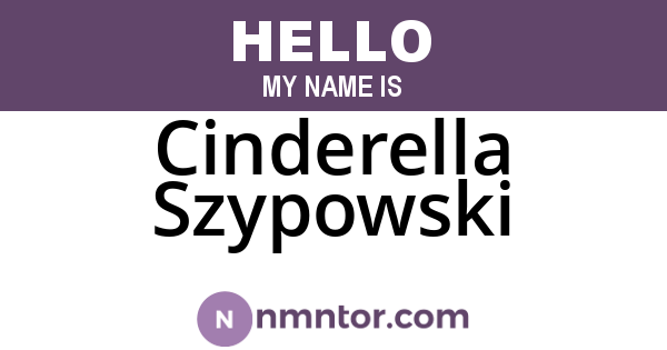 Cinderella Szypowski