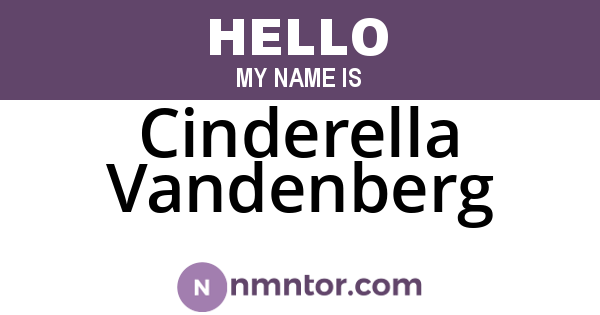 Cinderella Vandenberg