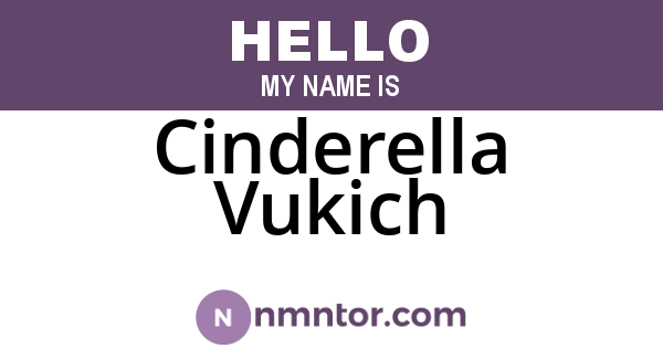 Cinderella Vukich