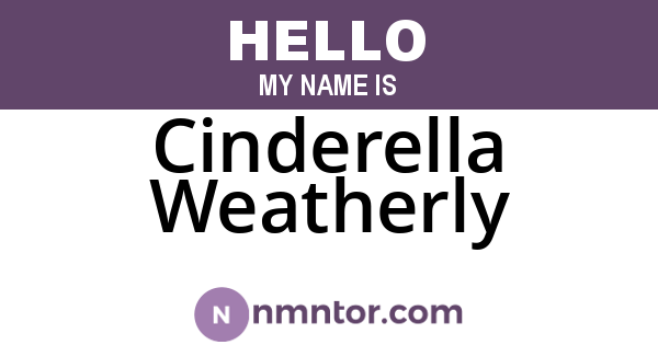 Cinderella Weatherly