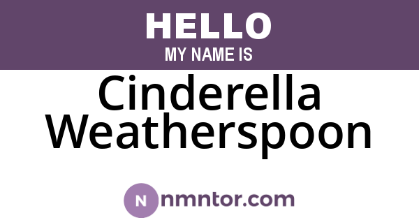 Cinderella Weatherspoon